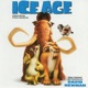 Ice Age Original Motion Picture Soundtrack