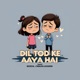Dil Tod Ke Aaya Hai Single