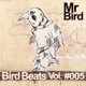 Bird Beats Vol 005 EP