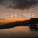 Don t Sleep on Yourself Single