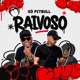 SÓ PITBULL RAIVOSO Single
