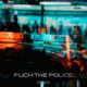 F k the Police Single