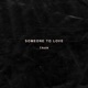 Someone to Love Single