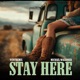 Stay Here Single