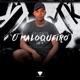 O Maloqueiro Single
