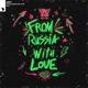 From Russia with Love Vol 1 EP