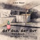 Get Old Get Out GiGi s Ballad feat Mc J a Suavay Single