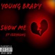 Show Me feat IZZYOUNG Single