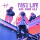 FAST LIFE feat Rùbén Kilo Single