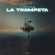 La Trompeta Extended Mix Single