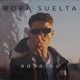 ROPA SUELTA Single