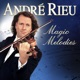 André Rieu Magic Melodies