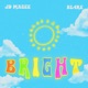 BRIGHT feat BL4RE Single
