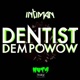 Dentist Dem Powow Single