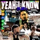 Yeah I Know feat Buensa Godd Patron R to the L Single