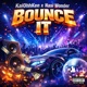 Bounce It feat Nasi Wonder Single