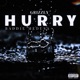 Hurry feat Baddie Medusa Single