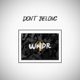 Don t Belong Radio Edit Single