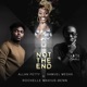 Not the End feat Samuel Medas Rochelle Maxius Benn Single