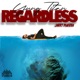 Regardless feat Jarry Manna Single