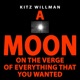 a moon on the verge of everything that you wanted
