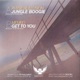 Jungle Boogie Get To You Single