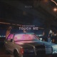 Touch Me Single