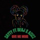 GIVE ME MORE feat Deaj Azizz Single