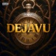 DEJAVU feat Lil FraMe Single