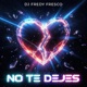 NO TE DEJES Single