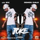Joke feat JJ 6ix Single