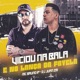 Viciou na Bala e no Lança da Favela feat DJ Juan ZM Single