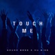 TOUCH ME feat SOUND BASS Single