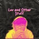 Luv and Other Stuff EP