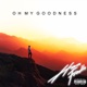 Oh My Goodness Single