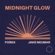 Midnight Glow feat Jake Neumar Single