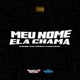 Meu Nome Ela Chama Single