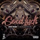 Goodluck feat Zoocci Coke Dope Flame Single