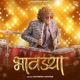 Bhavdya Single