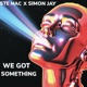 Simon Jay Ste Mac We Got Something Single