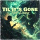 Til its Gone feat Juicy J Single