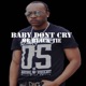 Baby Don t Cry feat none Single