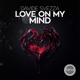 Love On My Mind Single