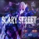 Scary Street Single