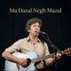 Ma Dazal Negh Mazal Single