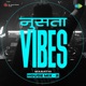 Nusta Vibes Marathi House Mix 2 Single