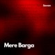 Mere Barga Single