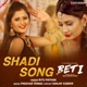 Shadi Song From Beti Single