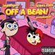 Off a Bean feat Sora s Eden Single