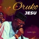 Oruko Jesu EP